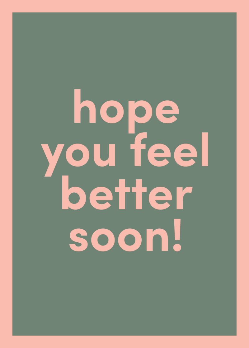 Feel Better Soon Greeting Card F5
