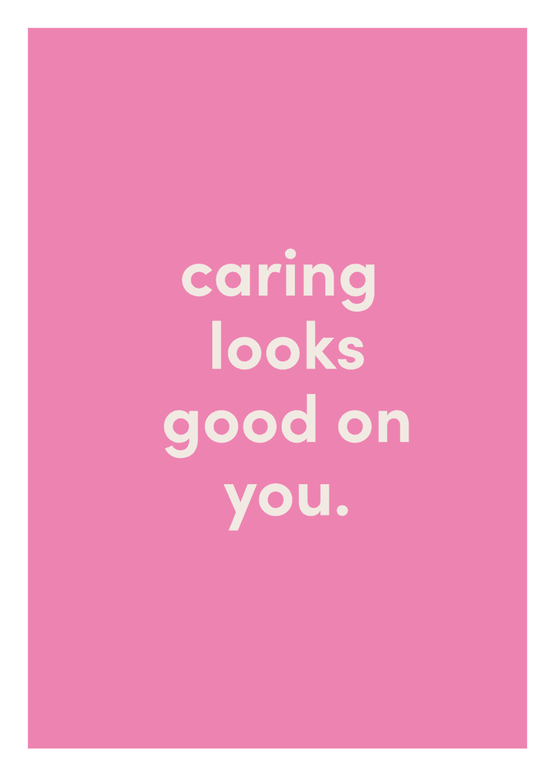 Caring Looks Good On You Greeting Card S9