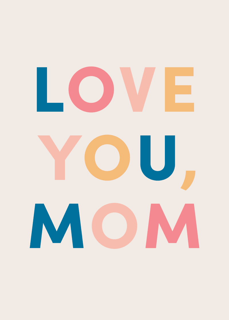 Love You Mom Multi Greeting Card C9