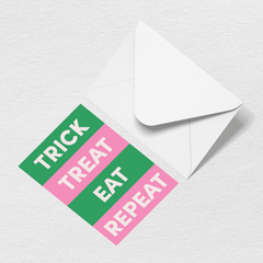 Trick Treat Eat Repeat Greeting Card Q2
