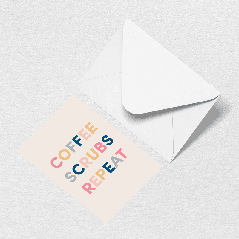 Coffee Scrubs Repeat Greeting Card O5