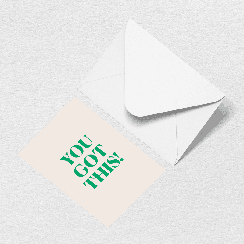 You Got This Greeting Card V4
