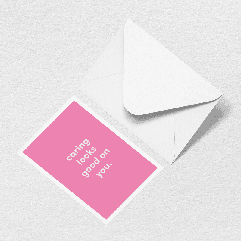 Caring Looks Good On You Greeting Card S9