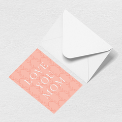 Love You Mom Greeting Card Q3